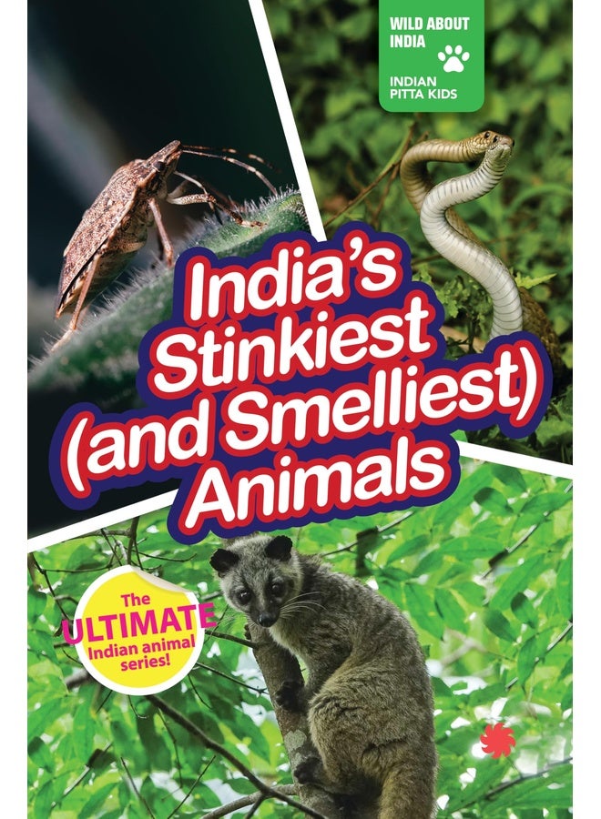 INDIA’S STINKIEST (AND SMELLIEST) ANIMALS : Wild About India - Engaging Book for Kids (Ages 5-15) - Fun Facts, Trivia Questions and Answers to Teach Your Children about the Animal Kingdom